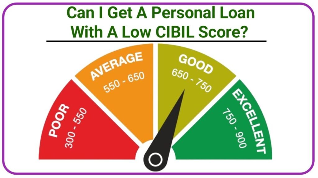 Personal Loan For Low Cibil Score यदि आप का सिविल स्कोर कम है तो यहां से घर बैठे ले 50000 तक का पर्सनल लोन यहां से देखें पूरी जानकारी, New Best Link